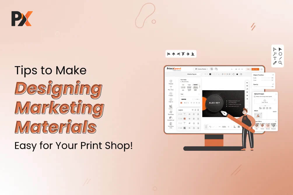 Designing Marketing Materials Made Easy for Your Print Shop!