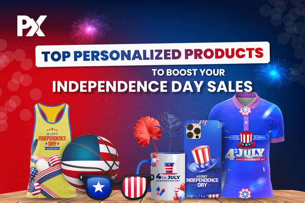 13 Personalized Products to Boost Your Independence Day Sales