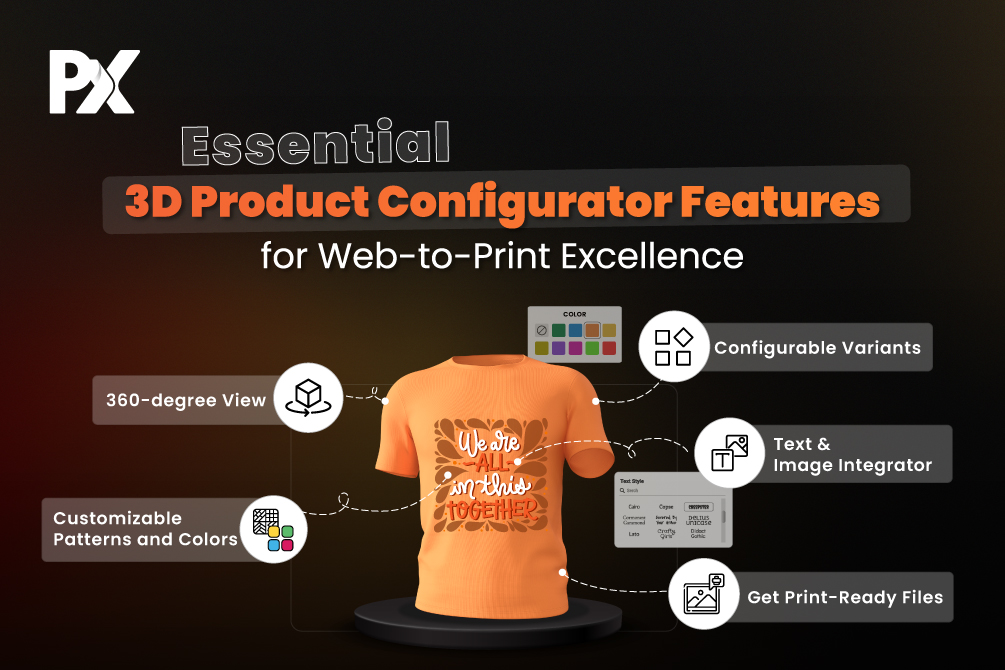 Essential 3D Product Configurator Features for Web-to-Print Excellence