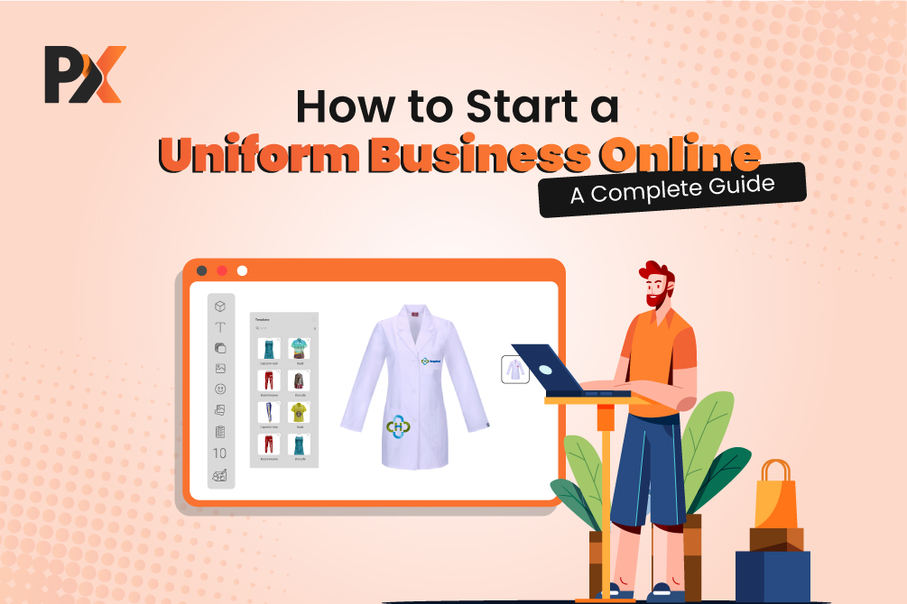 How to Start a Uniform Business Online (A Complete Guide)