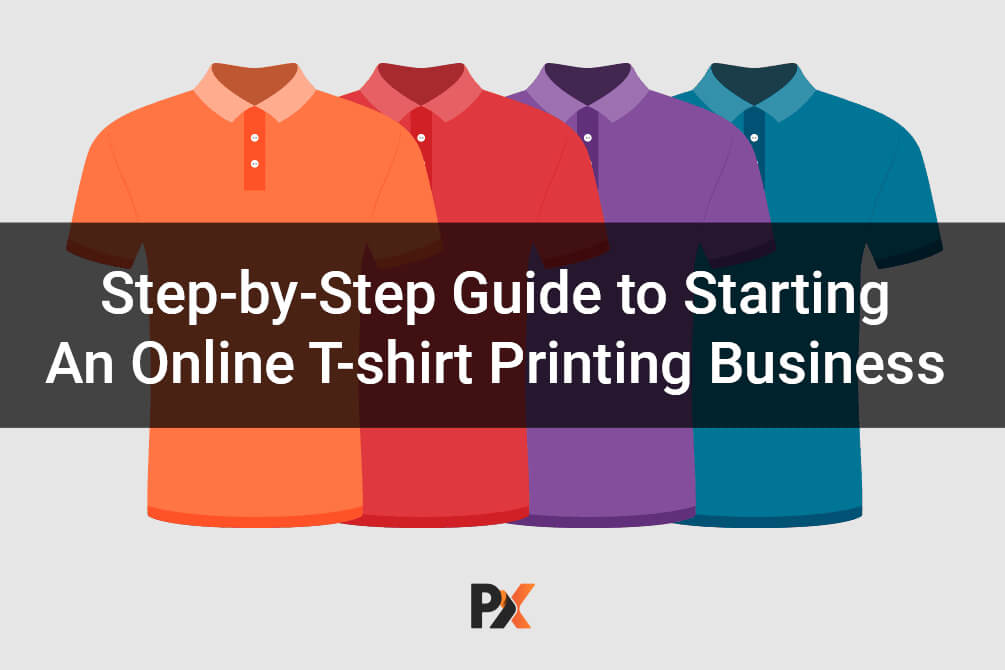 How to Start Custom Tshirt Printing Business Step by Step Guide