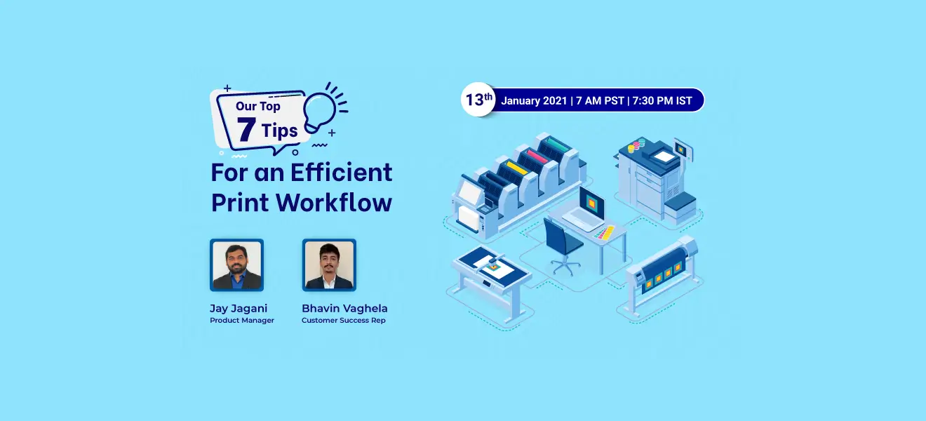 Our Top 7 Tips for an Efficient Print Workflow